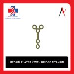 پلاک تیتانیوم Y شکل مدیوم پل‌دار (Medium Plates Y With Bridge Titanium)